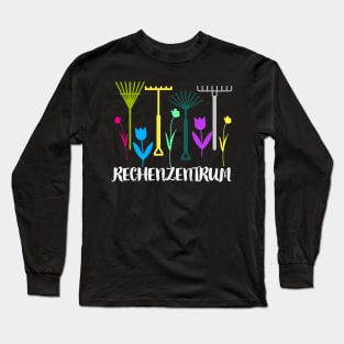 Rechenzentrum Garten Gärtner Humor Long Sleeve T-Shirt